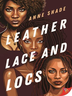 cover image of Leather, Lace, and Locs